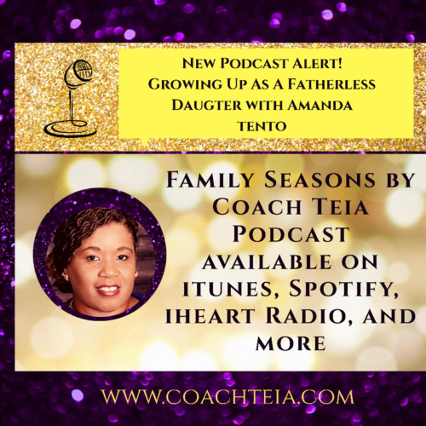 Family Season Podcast by Coach Teia with Amanda Tento