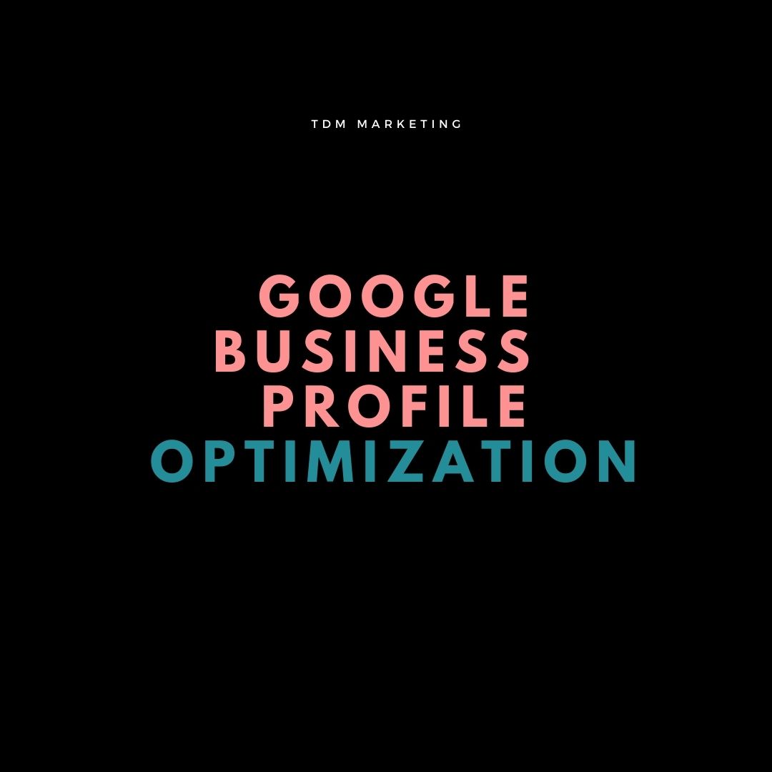 Google My Business Profile Optimization